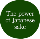 The power of Japanese sake