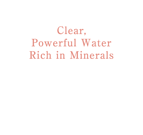 Clear, Powerful Water Rich in Minerals